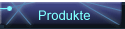 Produkte