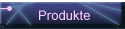 Produkte